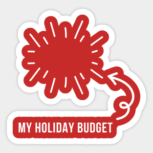 Non existent holiday budget in white writing Sticker